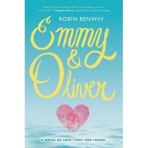 Emmy & Oliver -- Robin Benway